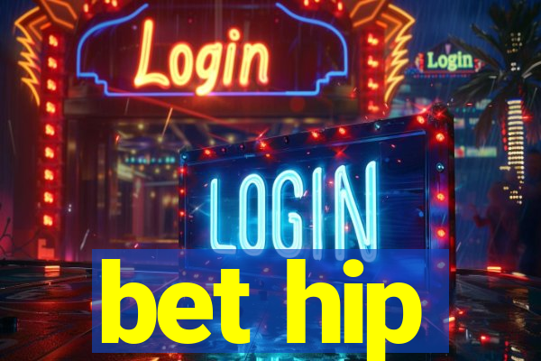 bet hip